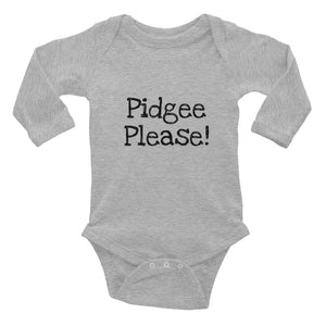 "Pidgee Please!" Infant Long Sleeve Bodysuit