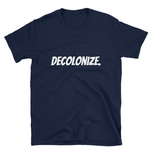 "Decolonize." Drk Short-Sleeve Unisex T-Shirt