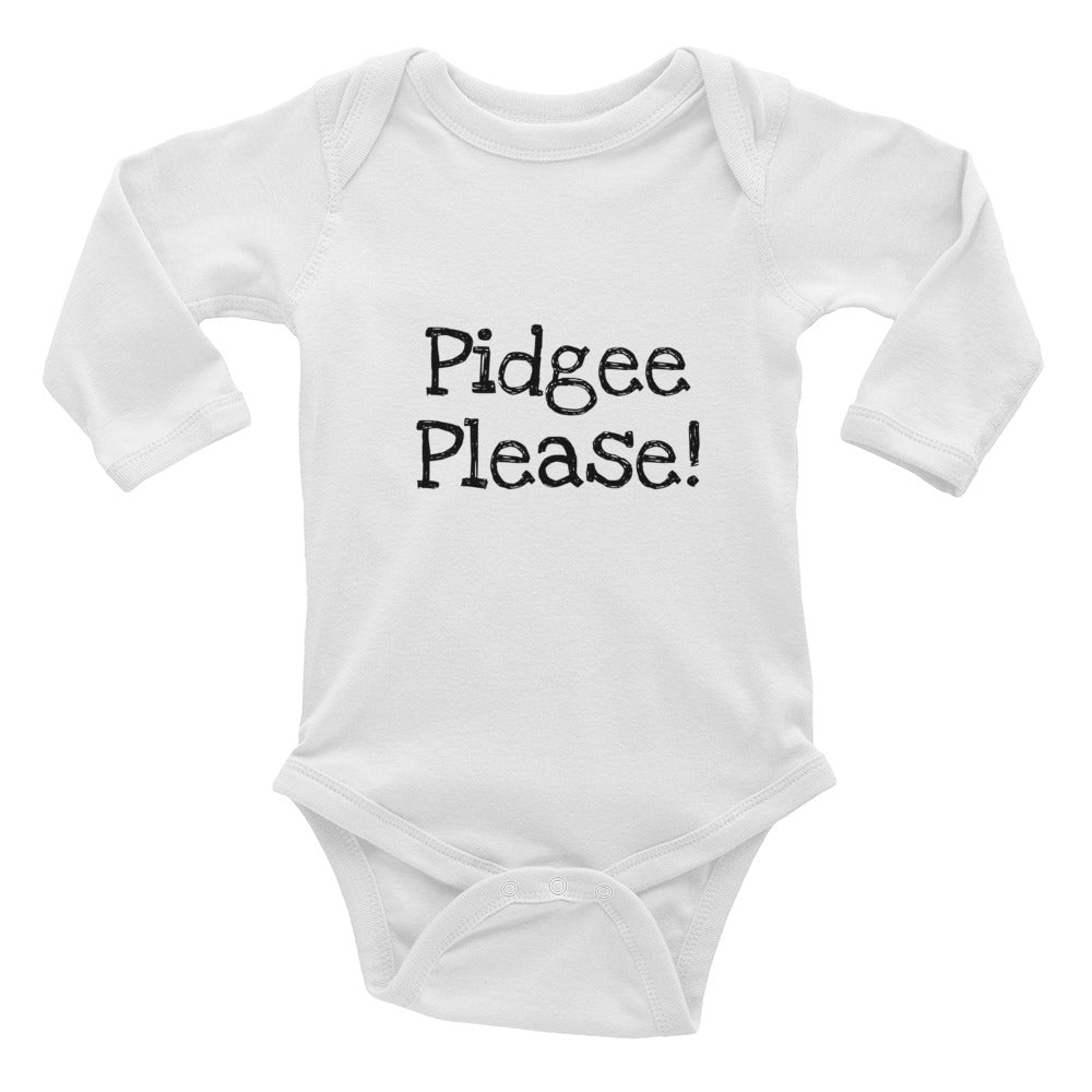 "Pidgee Please!" Infant Long Sleeve Bodysuit