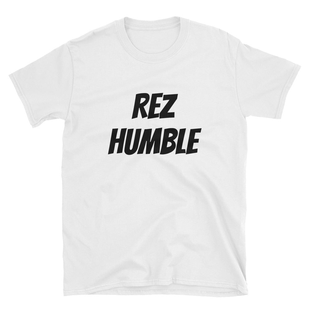 "Rez Humble" Short-Sleeve Unisex T-Shirt
